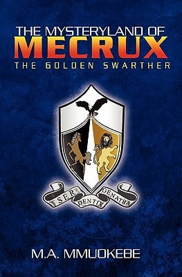 The Mysteryland of Mecrux The Golden Swarther