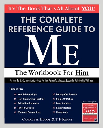 The Complete Reference Guide to Me The Workbook for Him