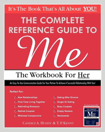 The Complete Reference Guide to Me The Workbook for Her