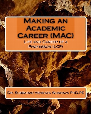 Making an Academic Career (MAC) Life and Career of a Professor (LCP)