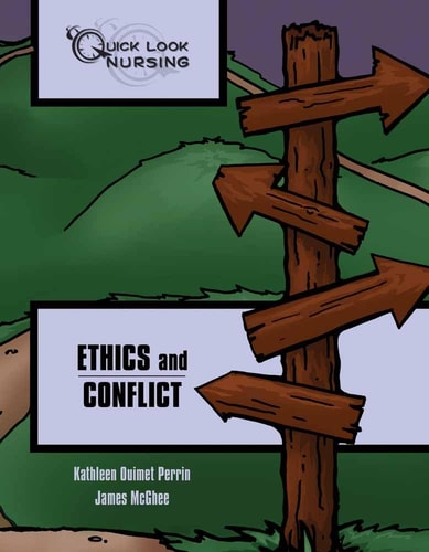 Quick Look Nursing Ethics and Conflict