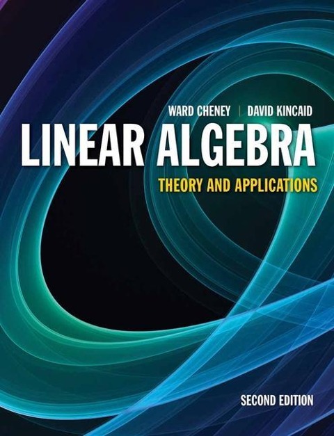 Linear Algebra: Theory and Applications: .