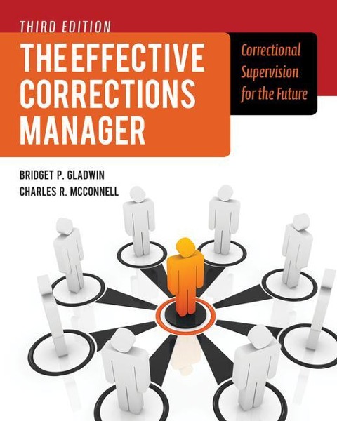 The Effective Corrections Manager: Correctional Supervision for the Future: Correctional Supervision for the Future