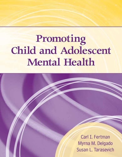 Promoting Child and Adolescent Mental Health .