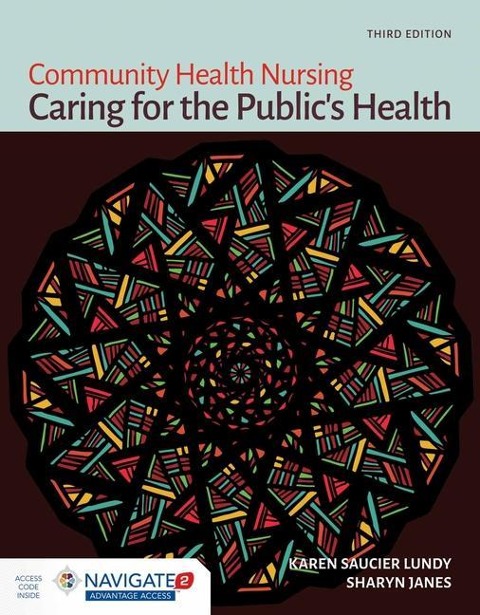 Community Health Nursing: Caring for the Public's Health: .