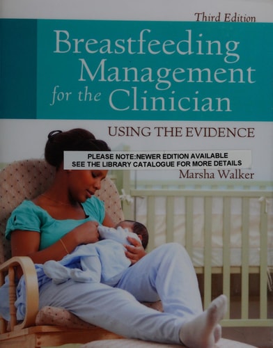 Breastfeeding Management for the Clinician .