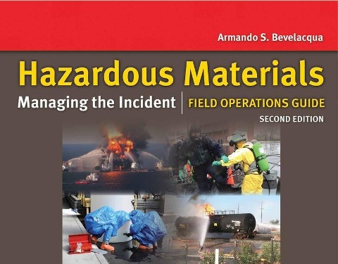 Hazardous Materials: Managing the Incident Field Operations Guide: .