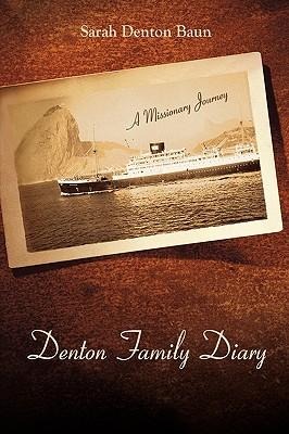 Denton Family Diary: A Missionary Journey
