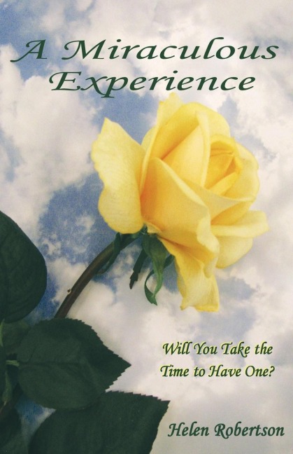 A Miraculous Experience: Will You Take             the Time to Have One?