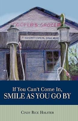 If You Cant Come In, Smile as You Go by
