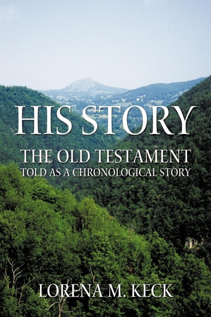 His Story: The Old Testament Told as a Chronological Story