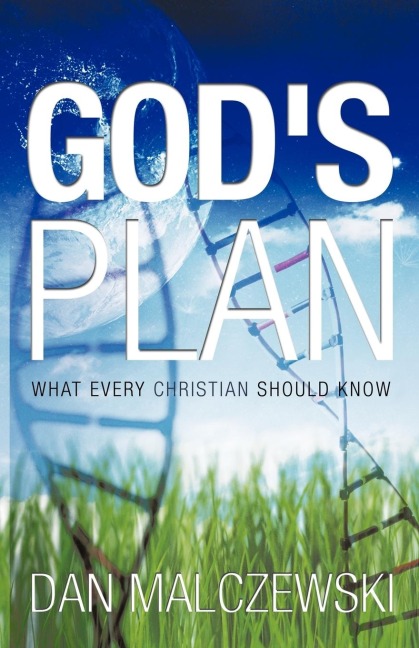 Gods Plan: What Every Christian Should Know