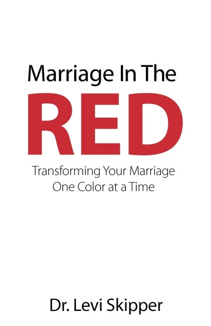 Marriage in the Red: Transforming Your Marriage One Color at a Time