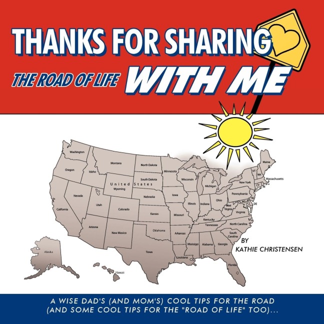 A Wise Dads (and Moms) Cool Tips for the Road (and Some Cool Tips for the Road of Life Too)...