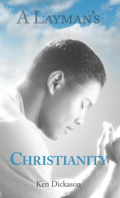 A Laymans Christianity