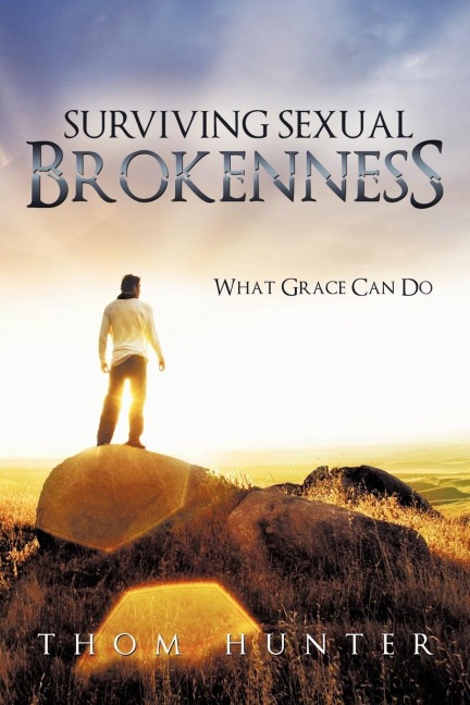 Surviving Sexual Brokenness: What Grace Can Do