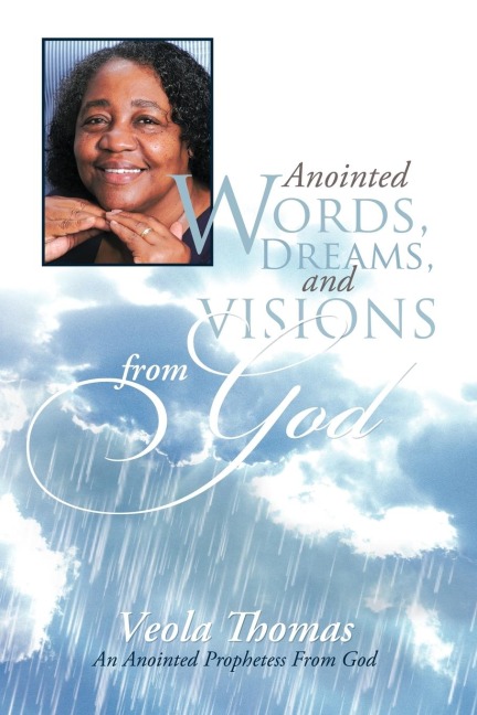 Anointed Words, Dreams, and Visions from God: An Anointed Prophetess from God