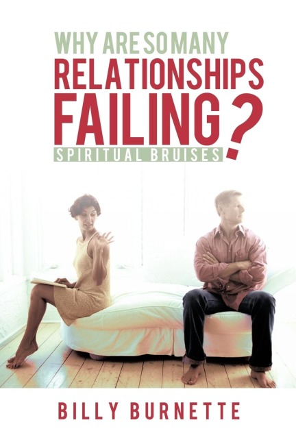 Why Are So Many Relationships Failing?: Spiritual Bruises