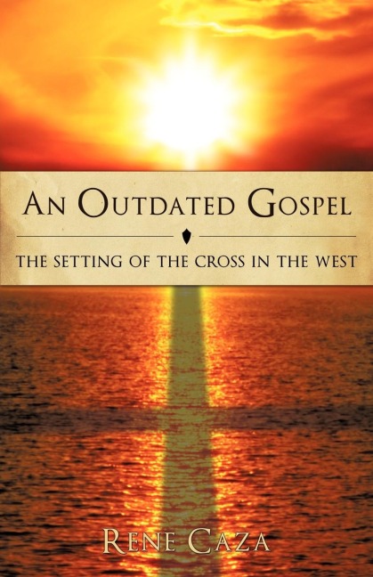 An Outdated Gospel: The Setting of the Cross in the West
