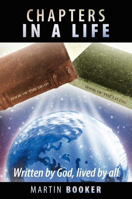 Chapters in a Life: Written by God, Lived by All