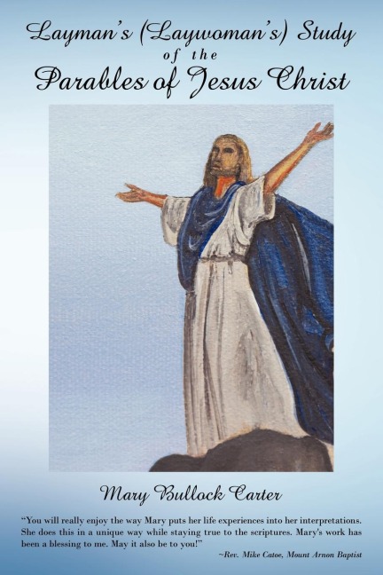 Laymans (Laywomans) Study of the Parables of Jesus Christ