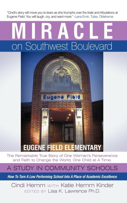 Miracle on Southwest Boulevard: Eugene Field Elementary the Remarkable True Story of One Womeugene Field Elementary the Remarkable True Story of One W