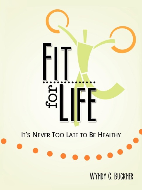 Fit for Life: Its Never Too Late to Be Healthy