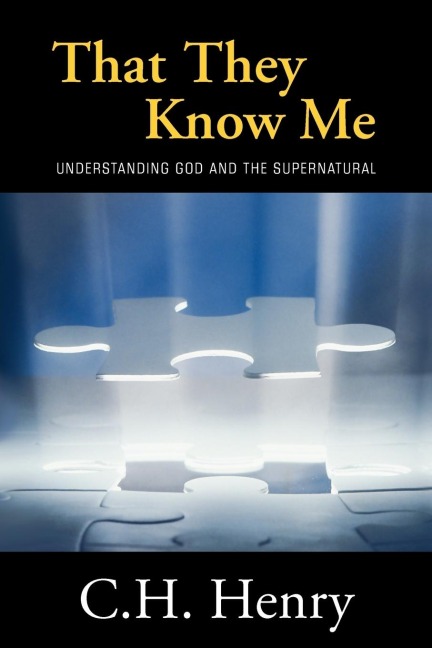 That They Know Me: Understanding God and the Supernatural