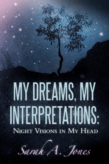 My Dreams, My Interpretations: Night Visions in My Head