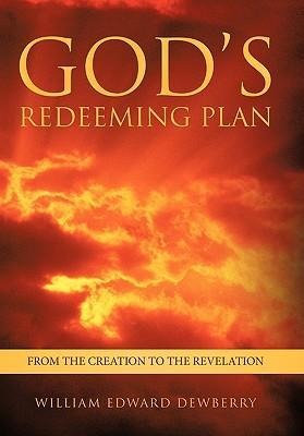 Gods Redeeming Plan: From the Creation to the Revelation