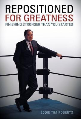 Repositioned for Greatness: Finishing Stronger Than You Started
