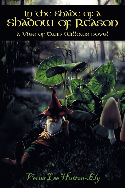 In the Shade of a Shadow of Reason: A Vlee of Twin Willows Novel