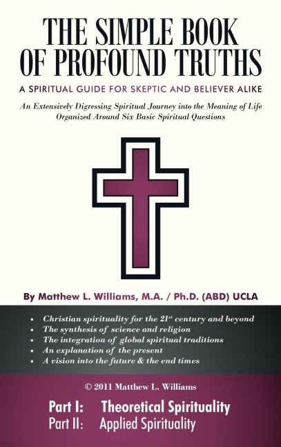 The Simple Book of Profound Truths: A Spiritual Guide for Skeptic and Believer Alike