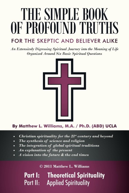 The Simple Book of Profound Truths: A Spiritual Guide for Skeptic and Believer Alike