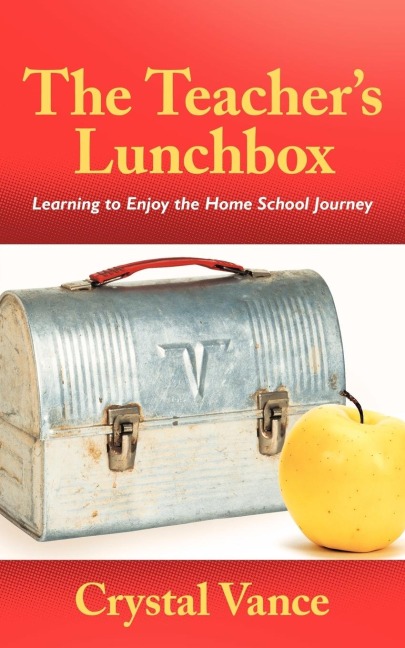 The Teachers Lunchbox: Learning to Enjoy the Home School Journey