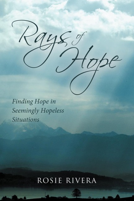 Rays of Hope: Finding Hope in Seemingly Hopeless Situations