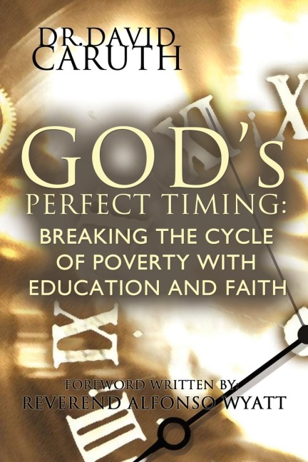 Gods Perfect Timing: Breaking the Cycle of Poverty with Education and Faith