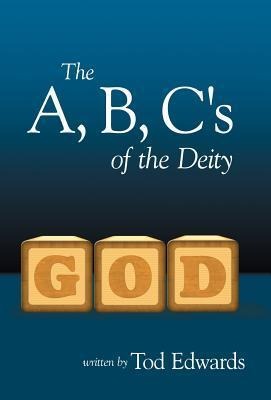 The A, B, Cs of the Deity