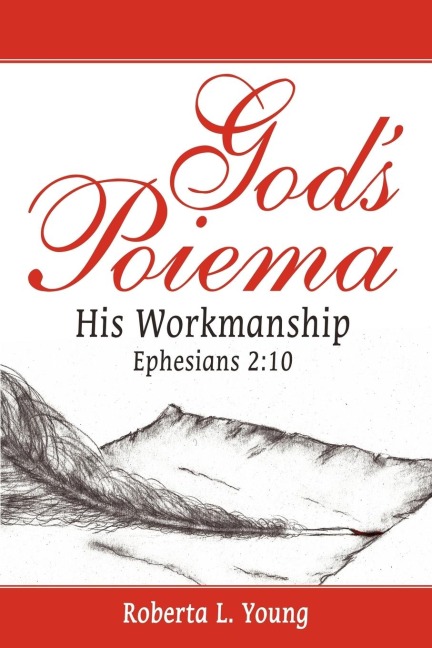 Gods Poiema: His Workmanship; Ephesians 2:10
