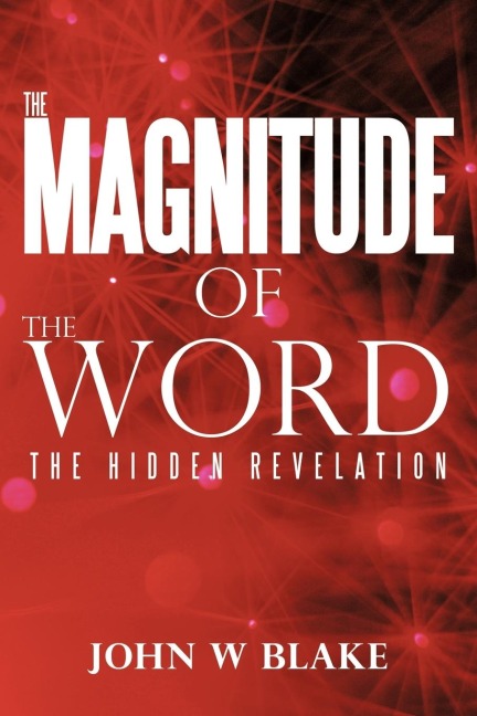 The Magnitude of the Word: The Hidden Revelation
