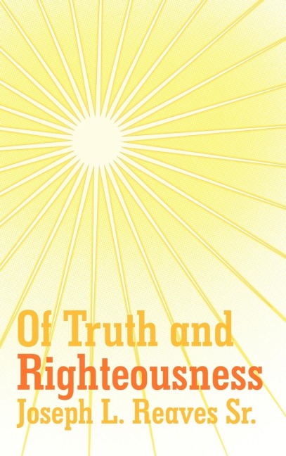 Of Truth and Righteousness