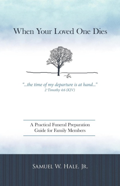 When Your Loved One Dies: A Practical Funeral Preparation Guide for Family Members