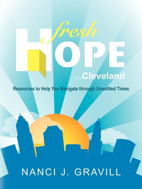 Fresh Hope ... Cleveland: Resources to Help You Navigate Through Unsettled Times