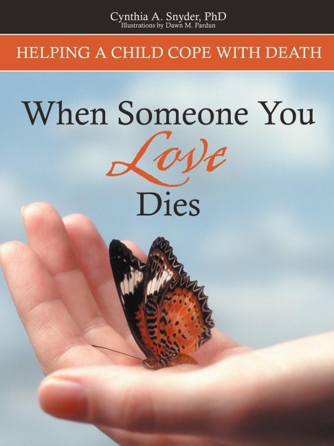 When Someone You Love Dies: Helping a Child Cope with Death
