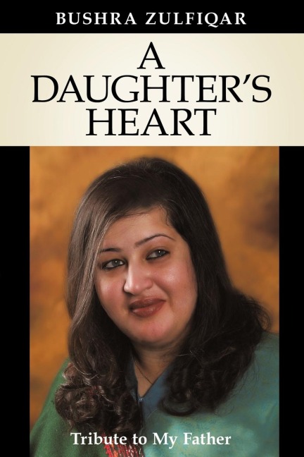 A Daughters Heart: Tribute to My Father