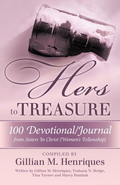Hers to Treasure: 100 Devotional/Journal from Sisters in Christ (Womens Fellowship)