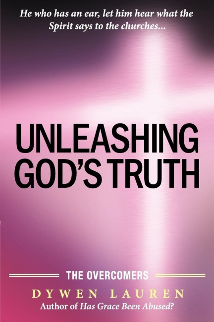 Unleashing Gods Truth: The Overcomers