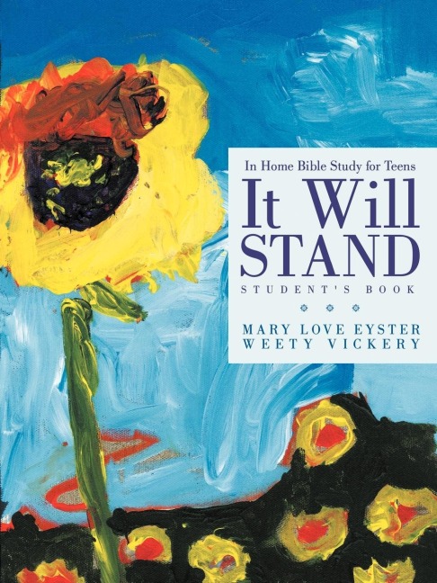 It Will Stand: Students Book: In Home Bible Study for Teens