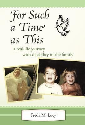 For Such a Time as This: A Real Life Journey with Disability in the Family