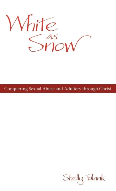 White as Snow: Conquering Sexual Abuse and Adultery Through Christ